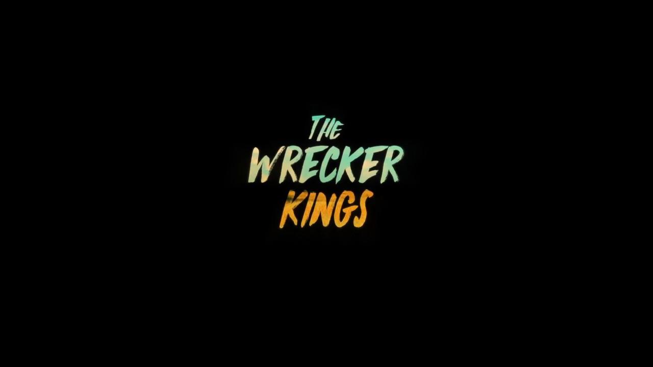 The Wrecker Kings Trailer