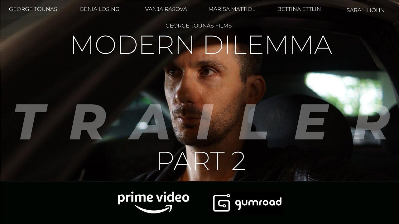 Modern Dilemma: Part 2 Trailer