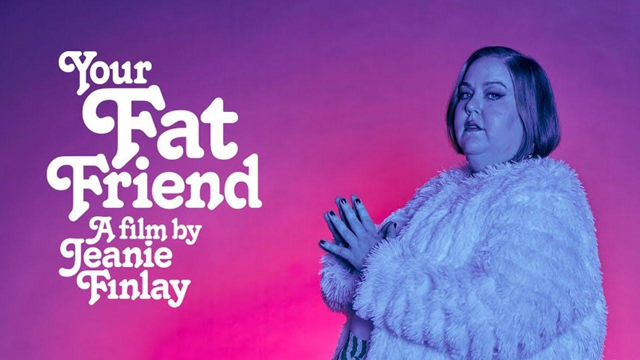 Your Fat Friend Trailer