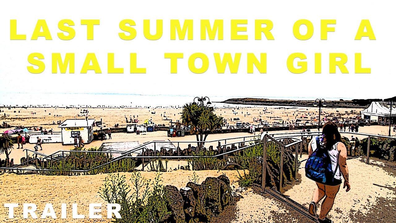 Last Summer Of A Small Town Girl Trailer