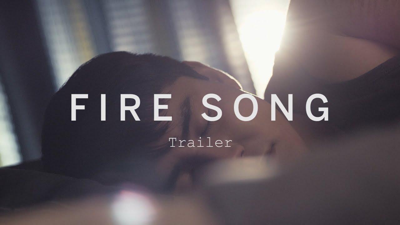 Fire Song Trailer
