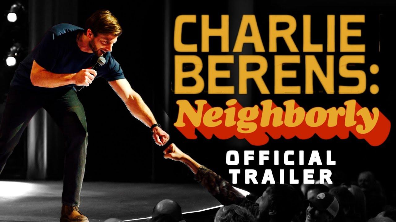 Charlie Berens: Neighborly Trailer