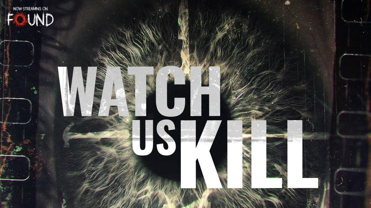 Watch Us Kill Trailer