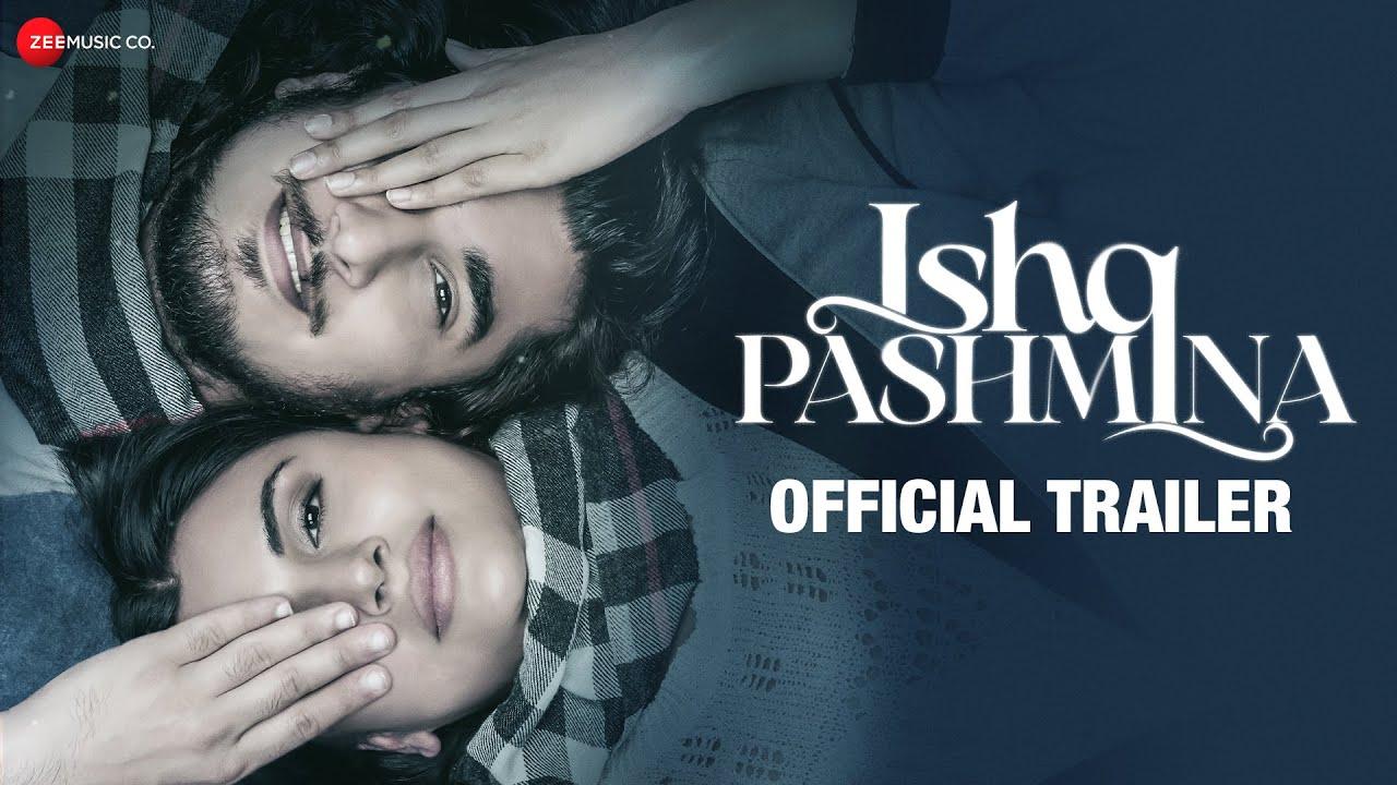 Ishq Pashmina Trailer