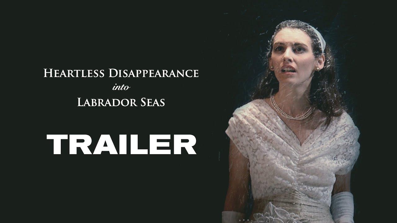Heartless Disappearance Into Labrador Seas Trailer
