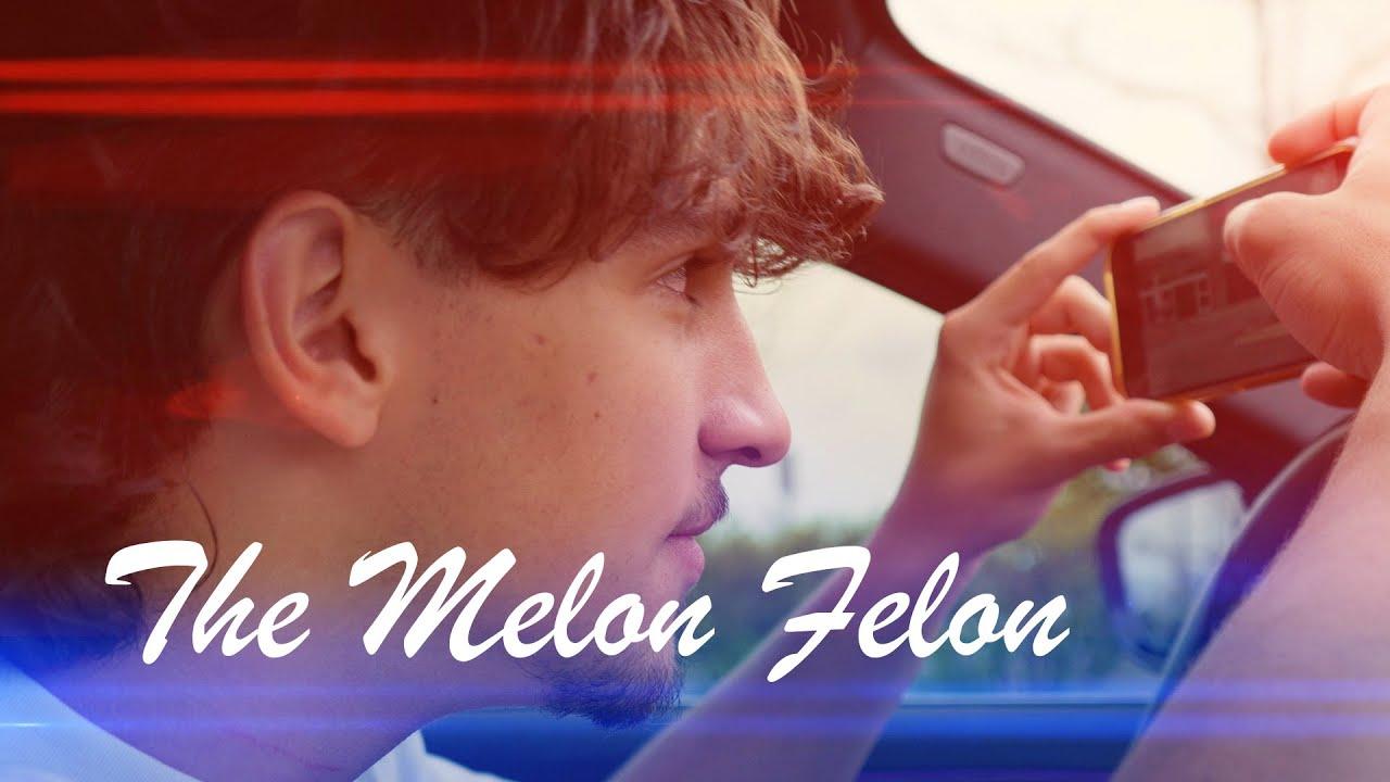 The Melon Felon Trailer