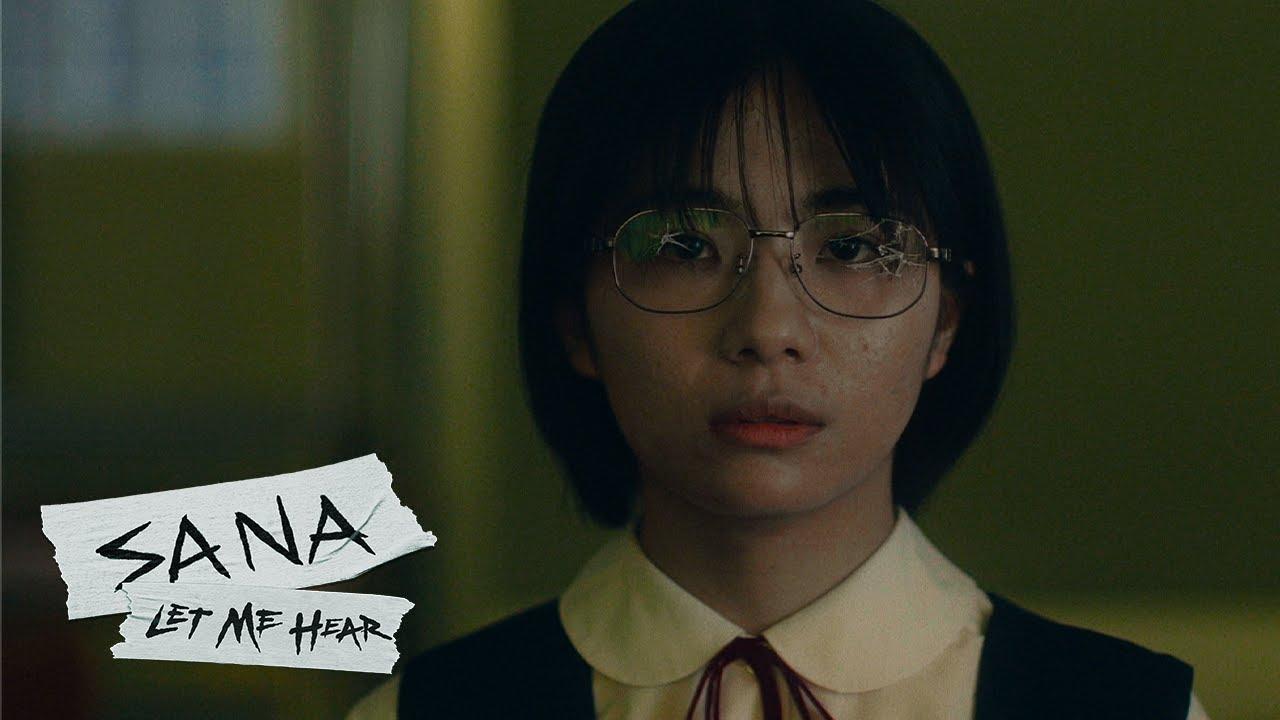 Sana: Let Me Hear Trailer