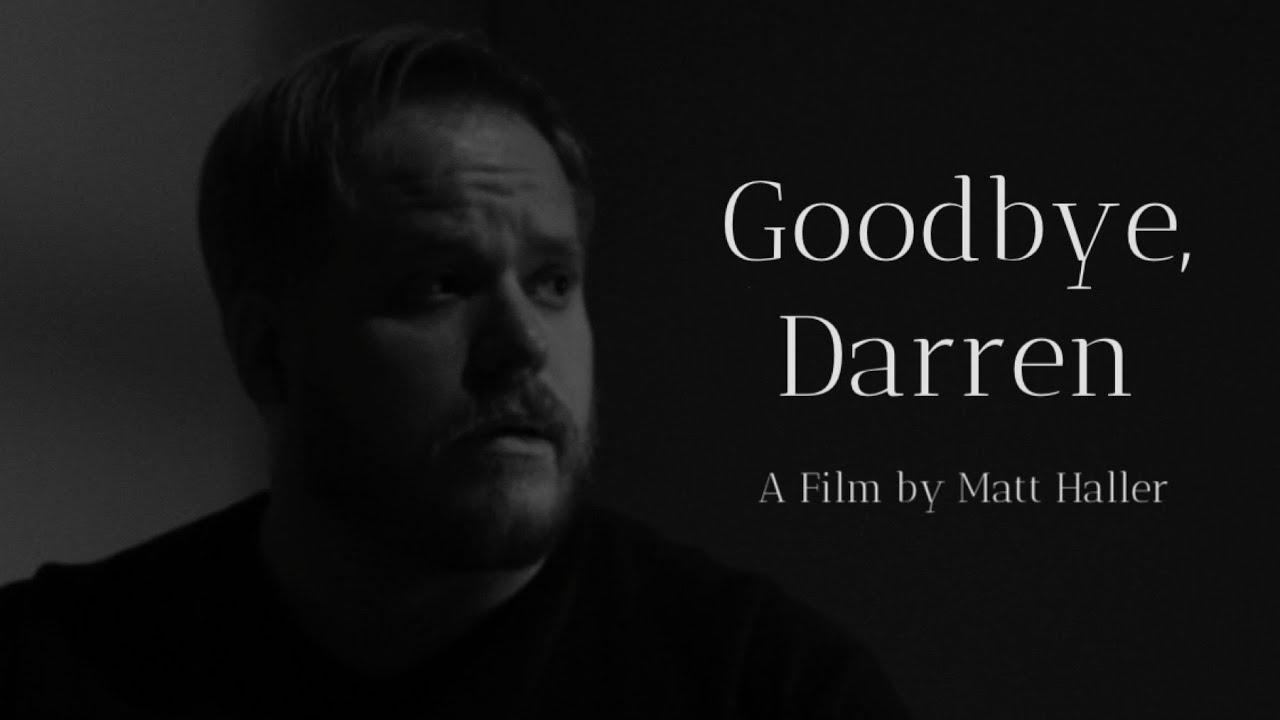 Goodbye, Darren Trailer