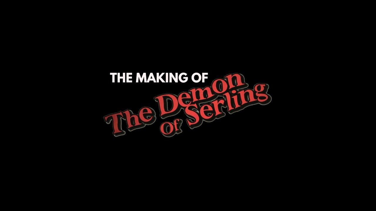 The Demon Of Serling Trailer
