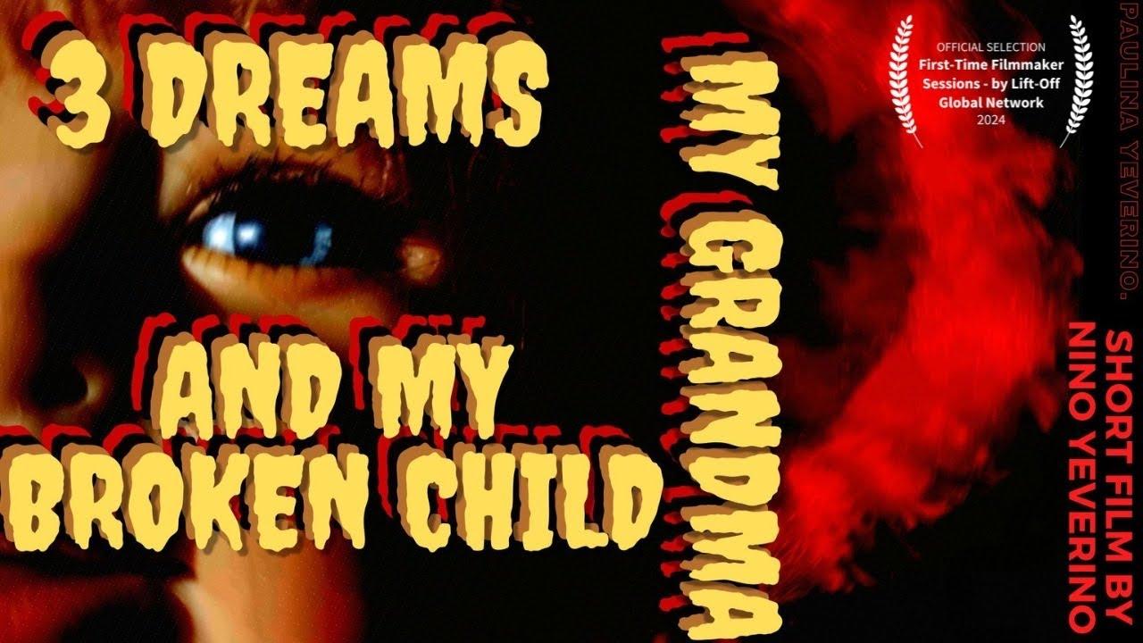 3 Dreams My Grandma and My Broken Child Trailer
