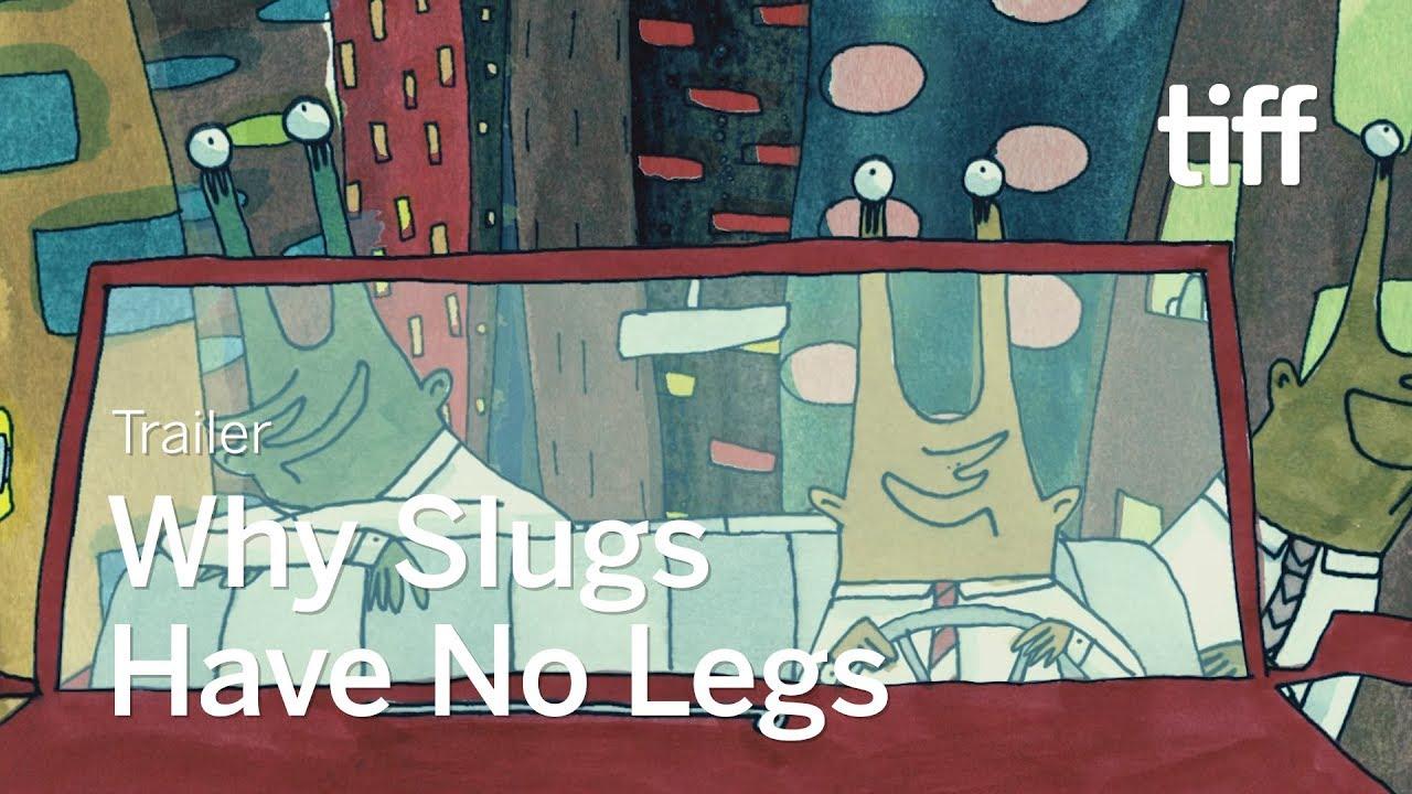 Why Slugs Have No Legs Trailer