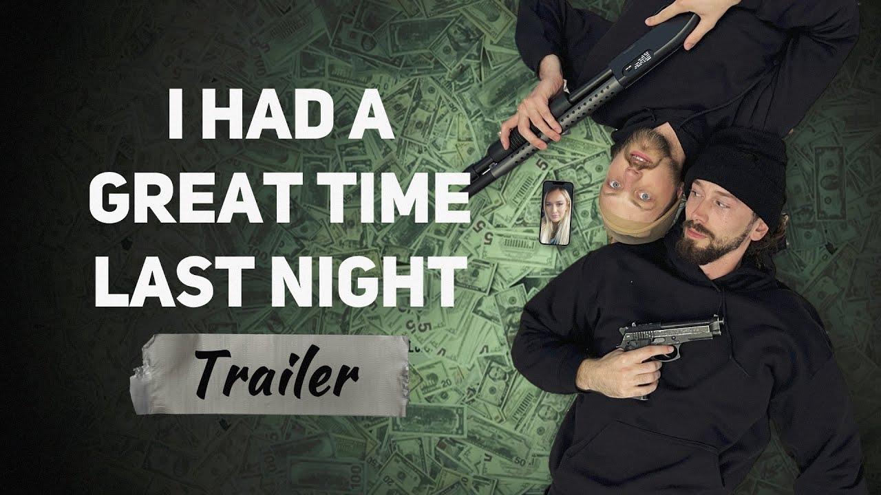 I Had a Great Time Last Night Trailer