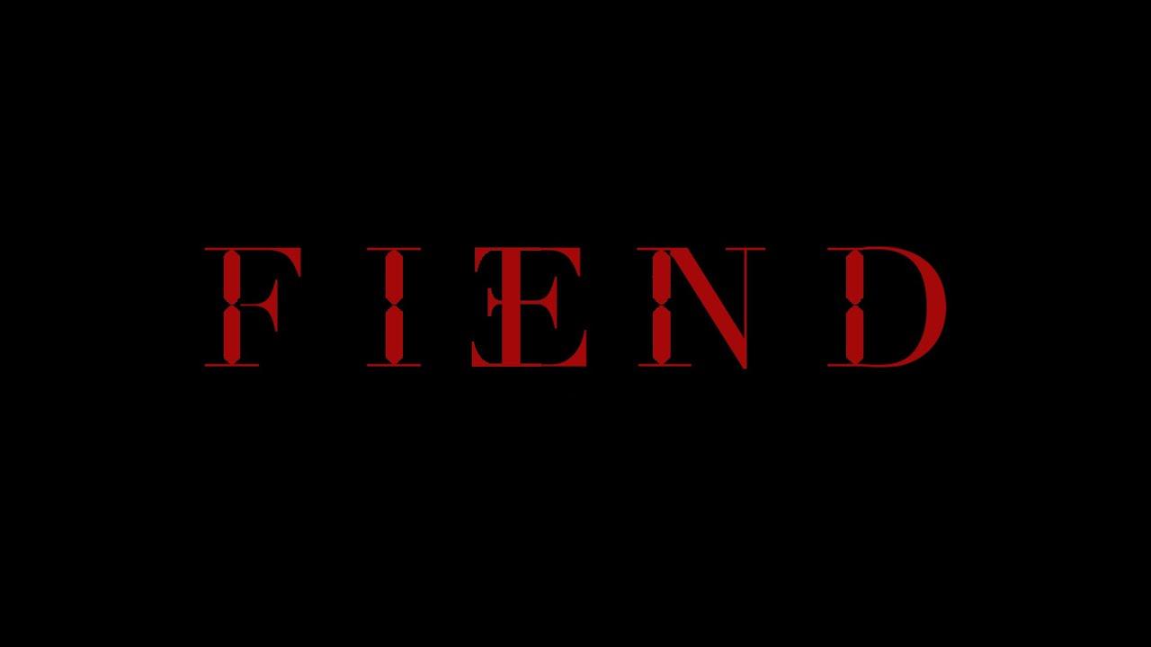 Fiend Trailer