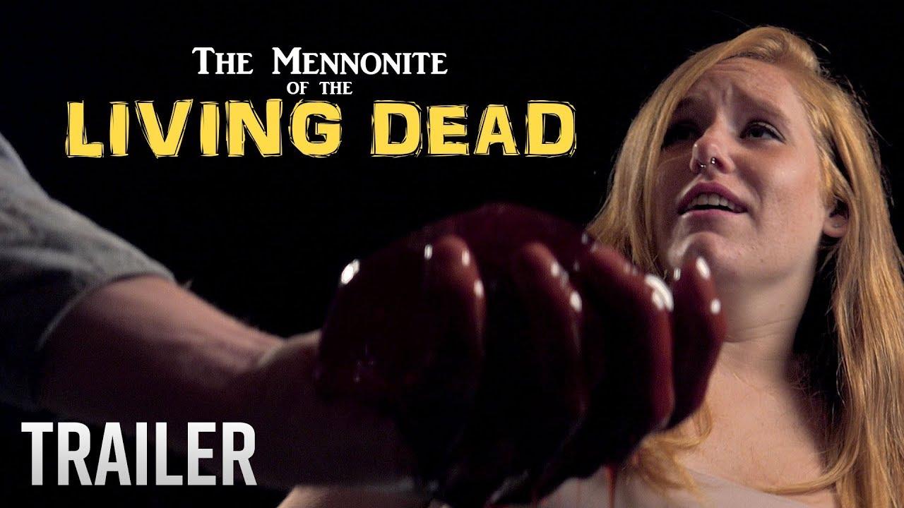 The Mennonite of the Living Dead Trailer