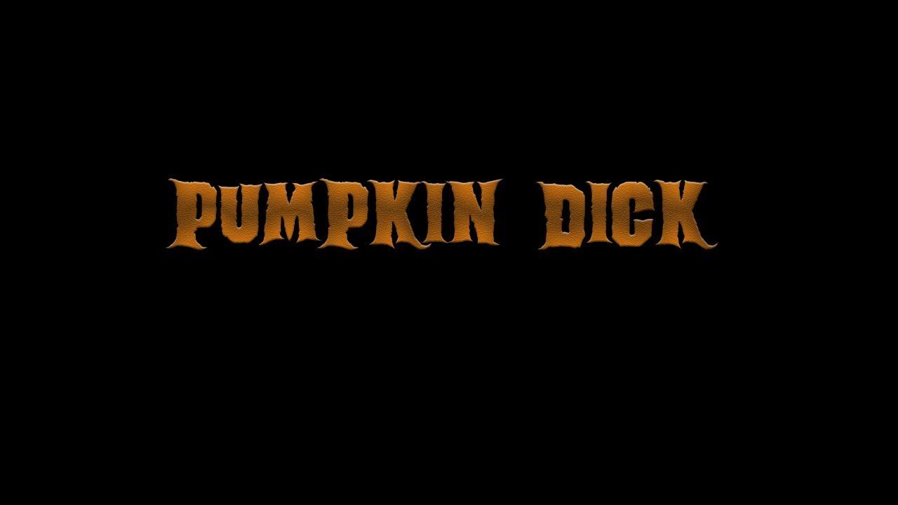 Pumpkin Dick Trailer
