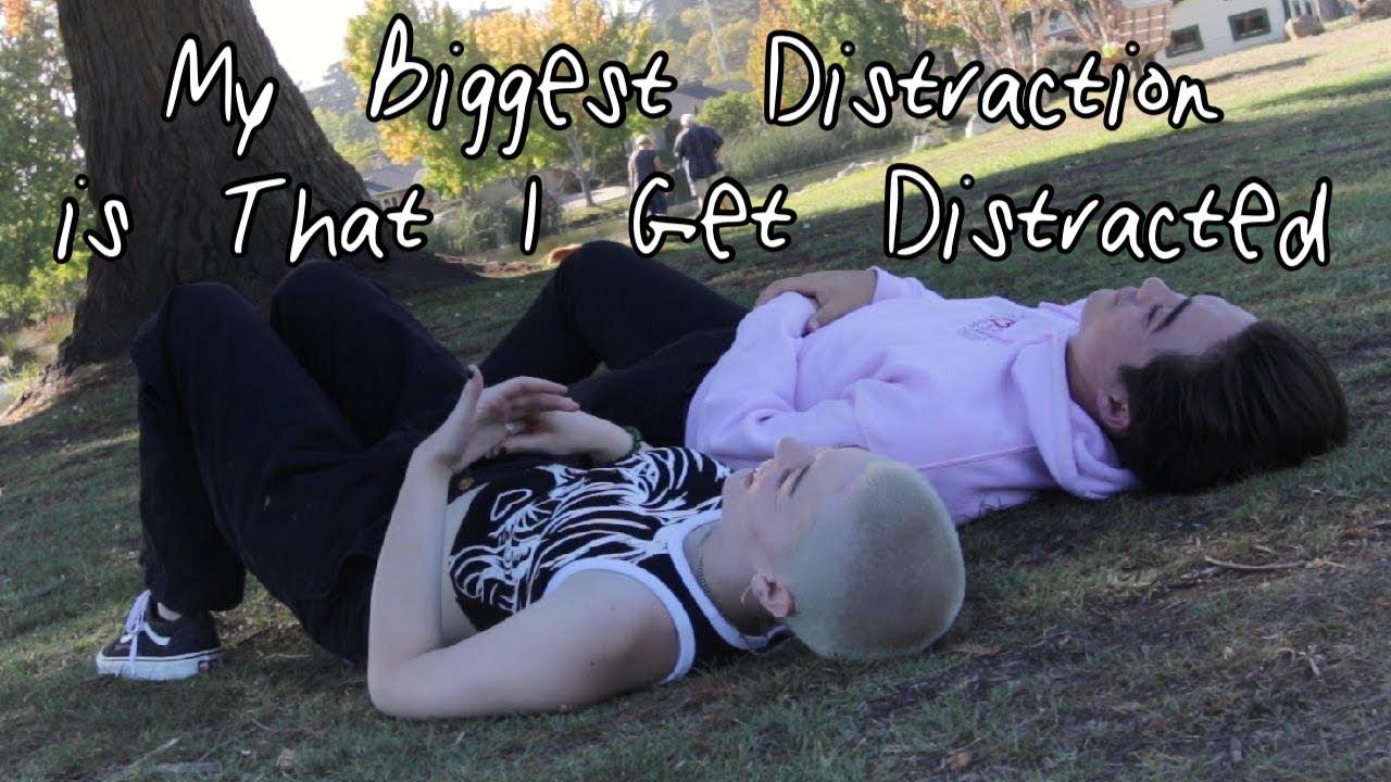 My Biggest Distraction is That I Get Distracted Trailer