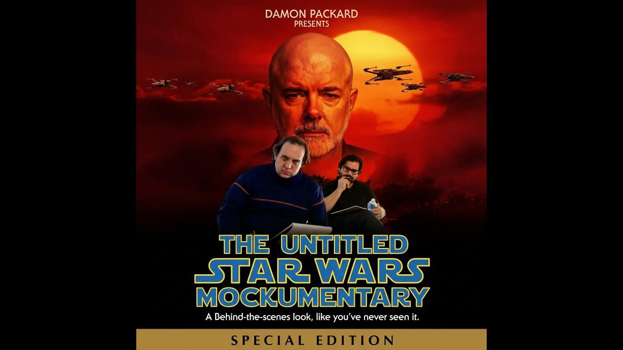 The Untitled Star Wars Mockumentary Trailer