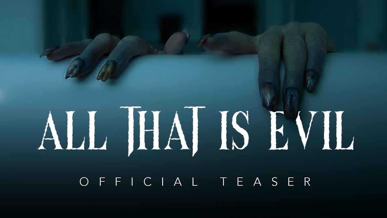 All That Is Evil Trailer