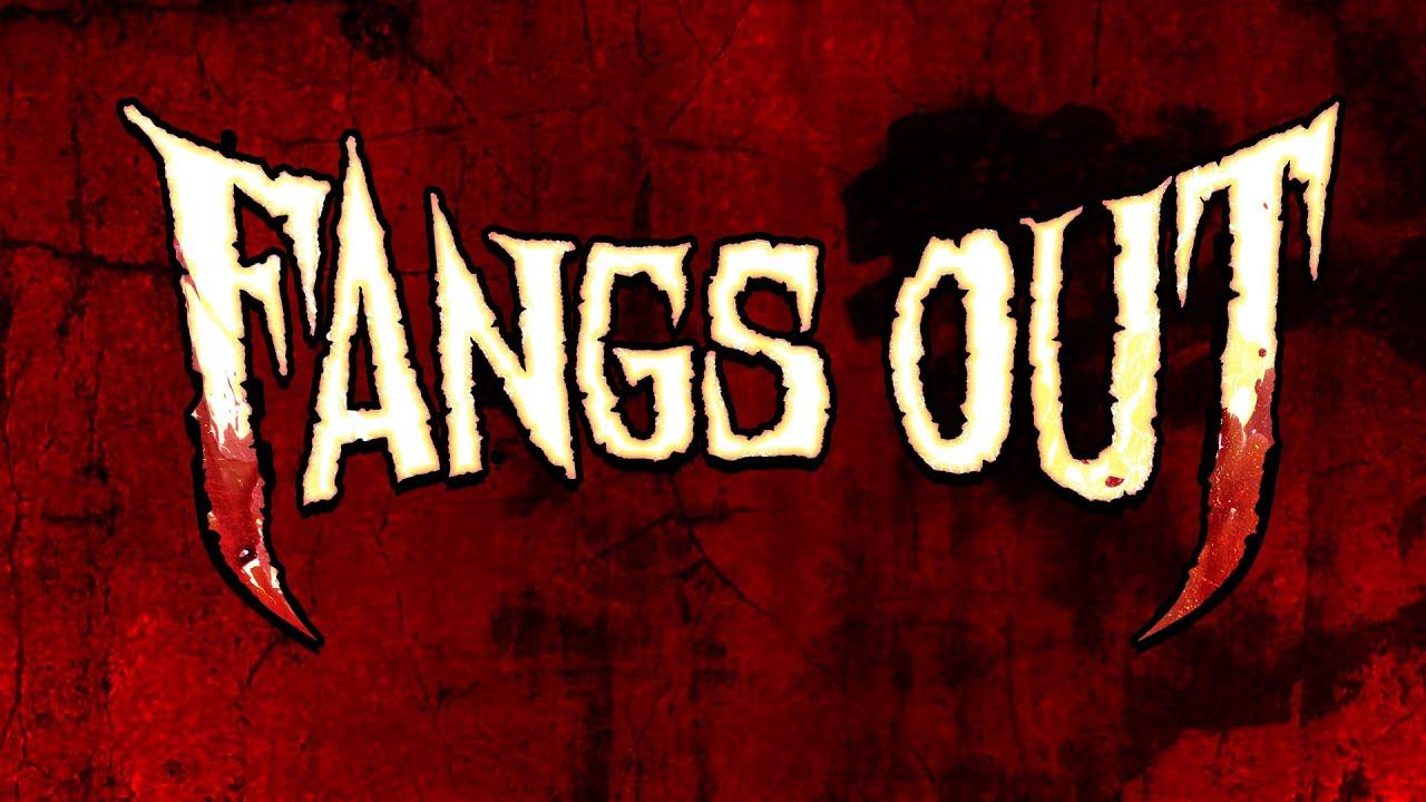Fangs Out Trailer