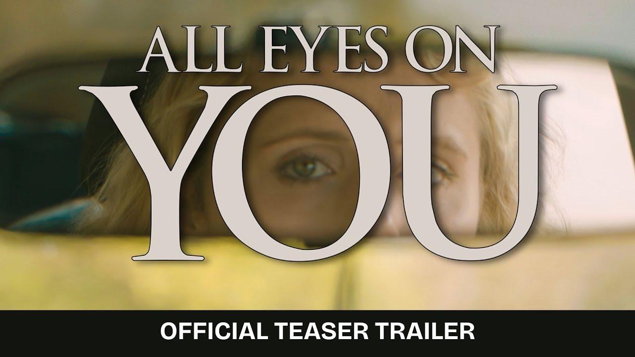 All Eyes On You Trailer