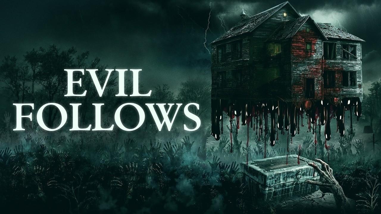 Evil Follows Trailer