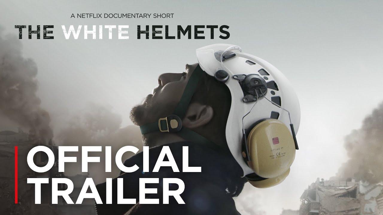The White Helmets Trailer