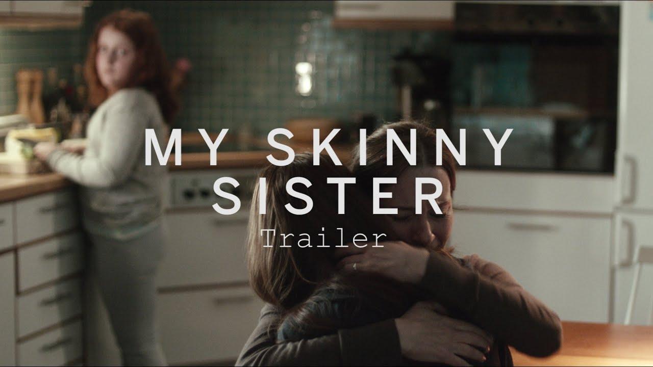 My Skinny Sister Trailer