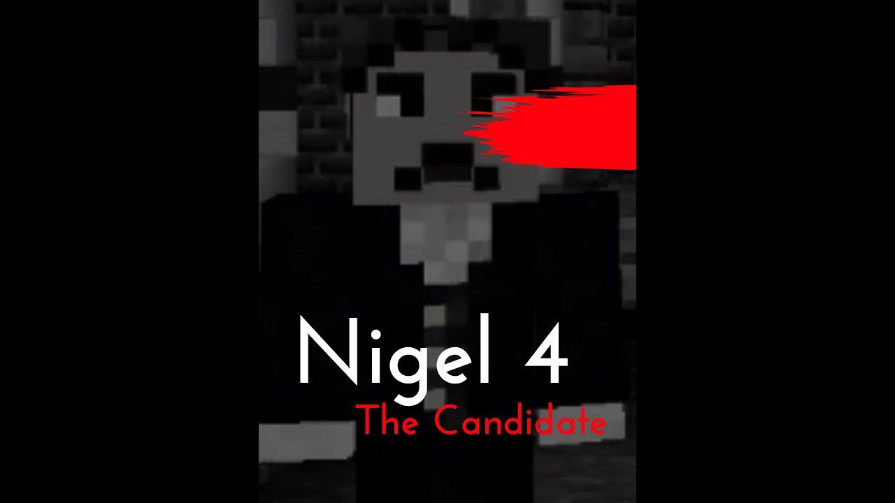 Nigel 4: The Candidate Trailer