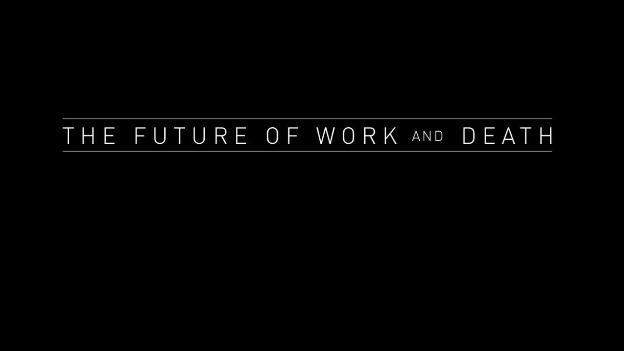 The Future of Work and Death Trailer
