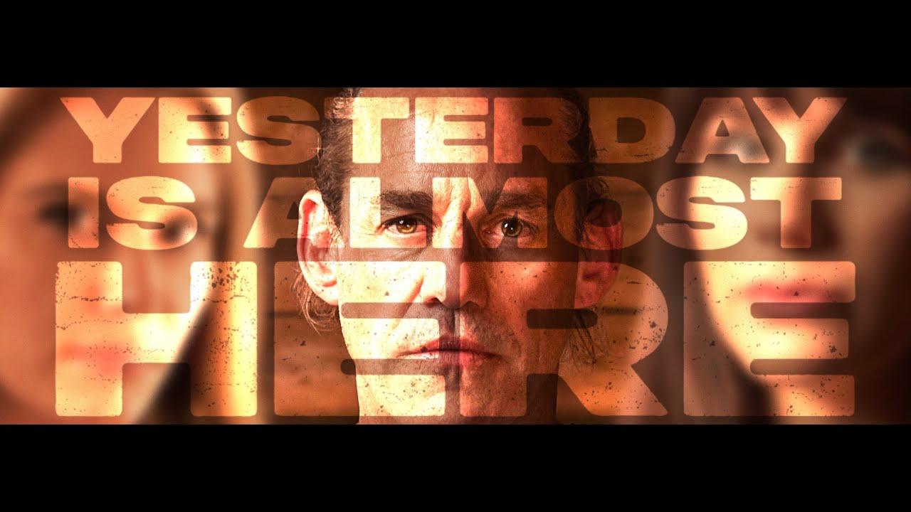 Yesterday is Almost Here Trailer