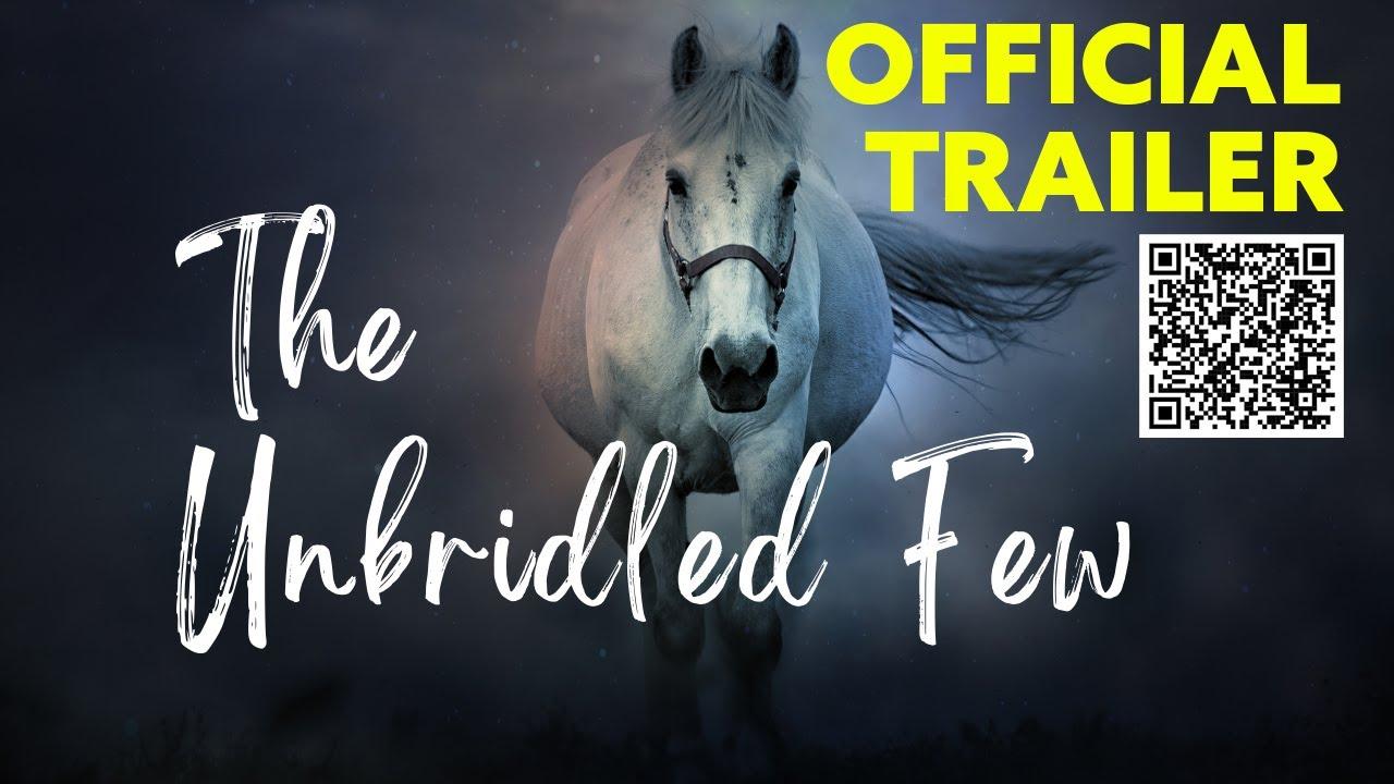The Unbridled Few Trailer