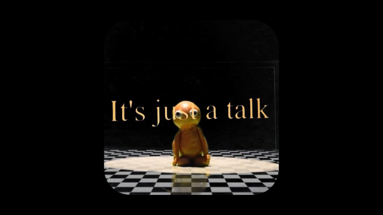 I'ts just a talk. Trailer