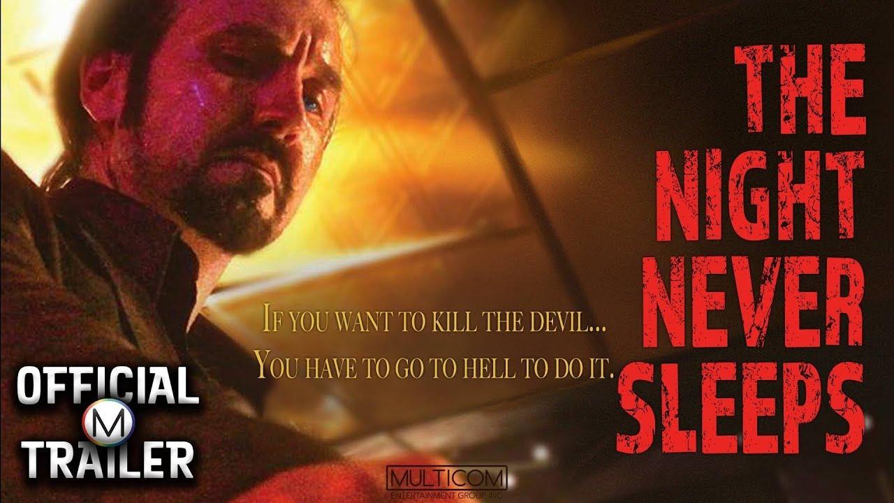 The Night Never Sleeps Trailer