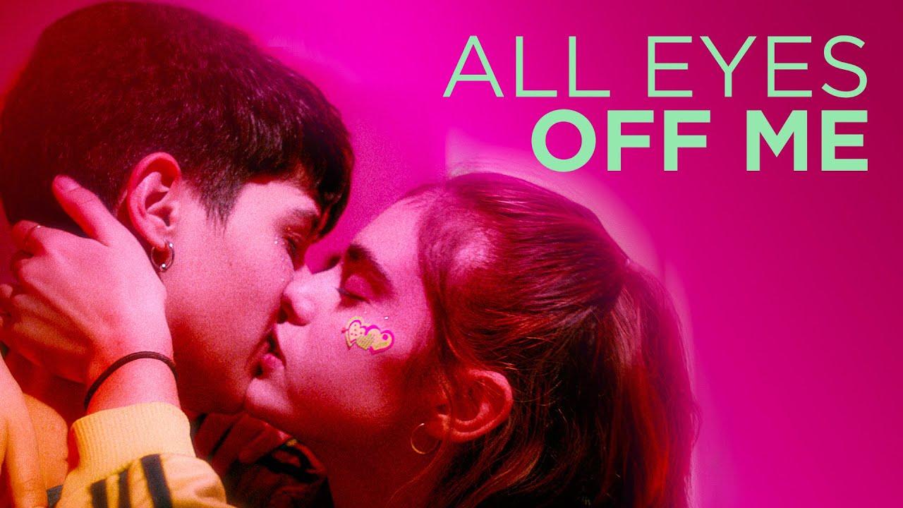 All Eyes Off Me Trailer