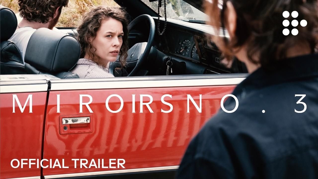 Miroirs No. 3 Trailer
