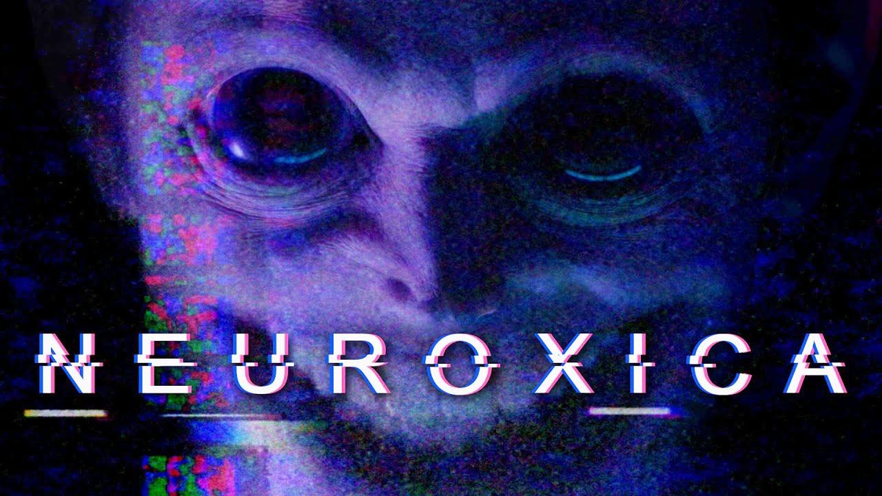 Neuroxica Trailer