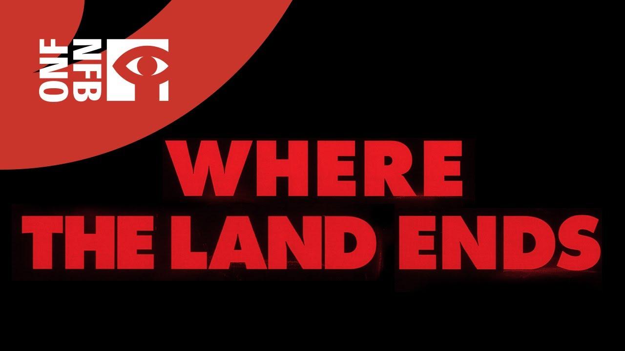 Where the Land Ends Trailer