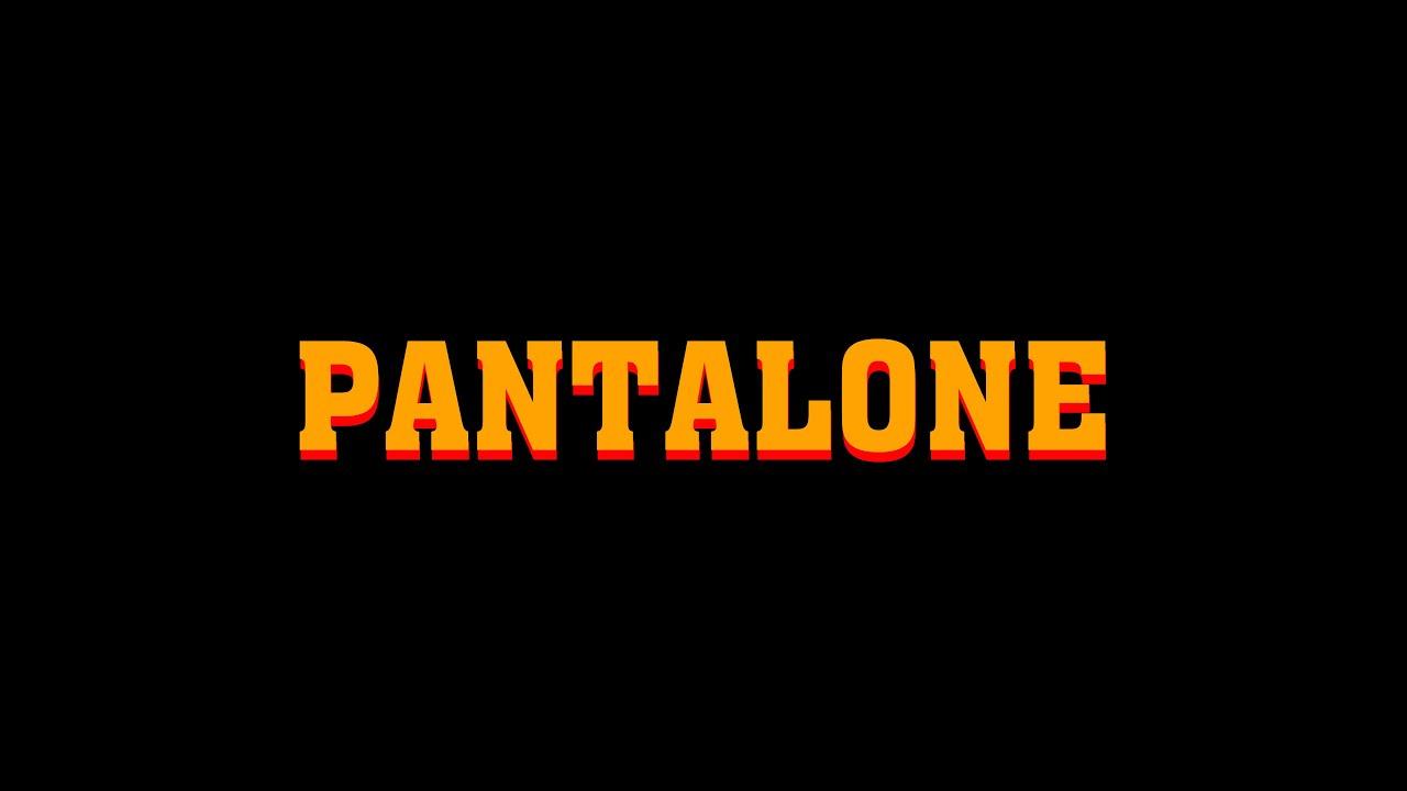 PANTALONE Trailer