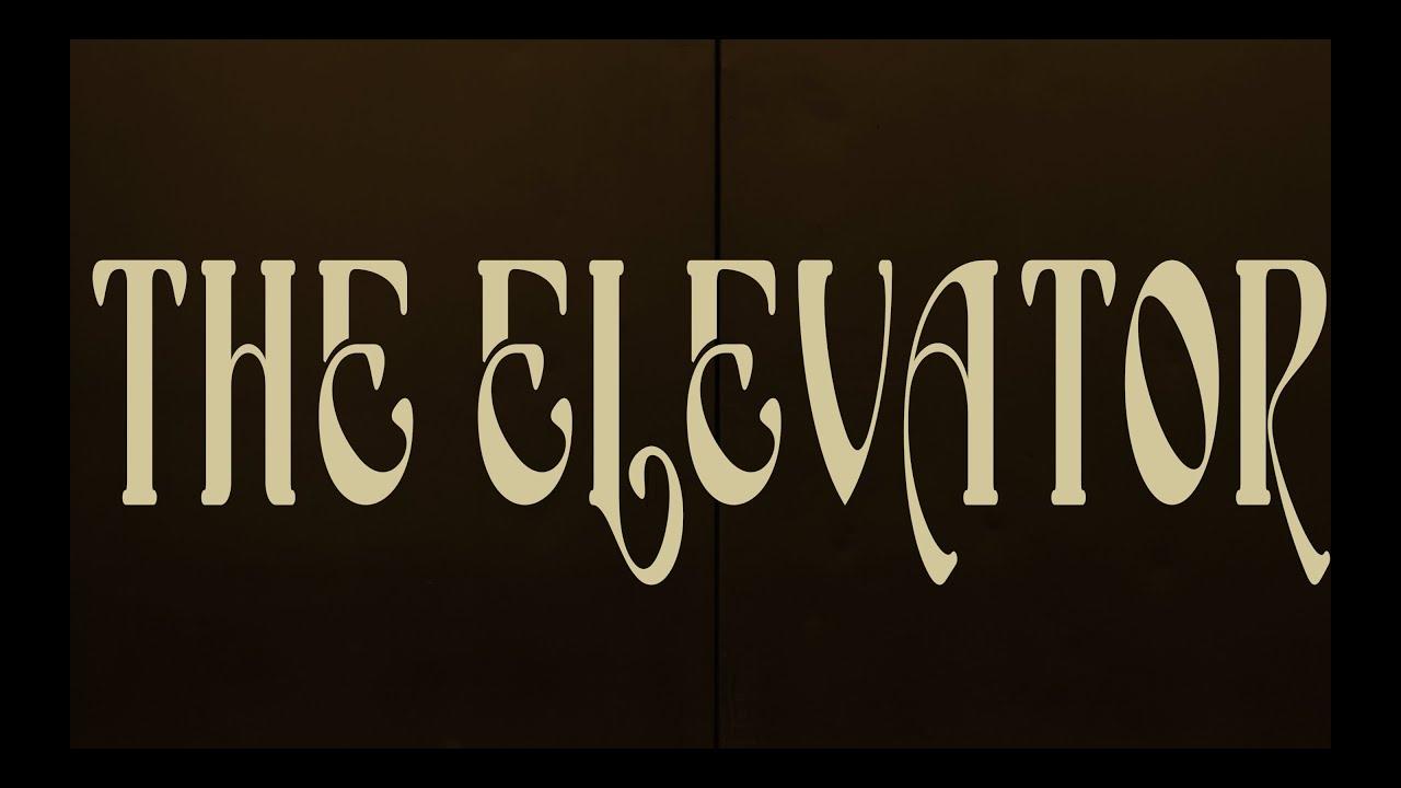 The Elevator Trailer