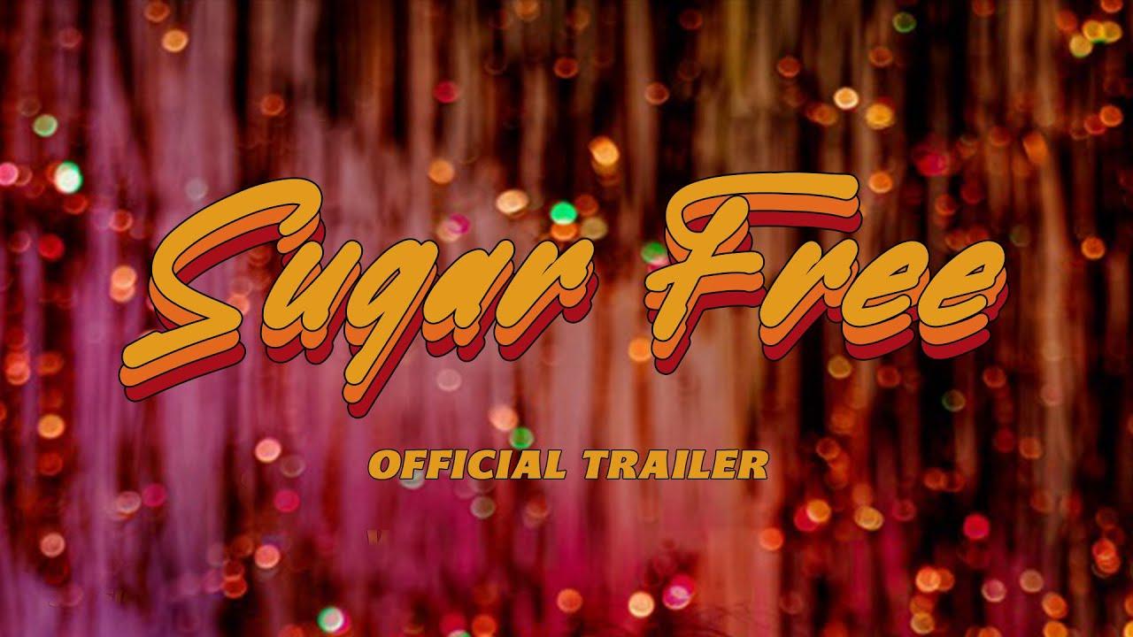 Sugar Free Trailer
