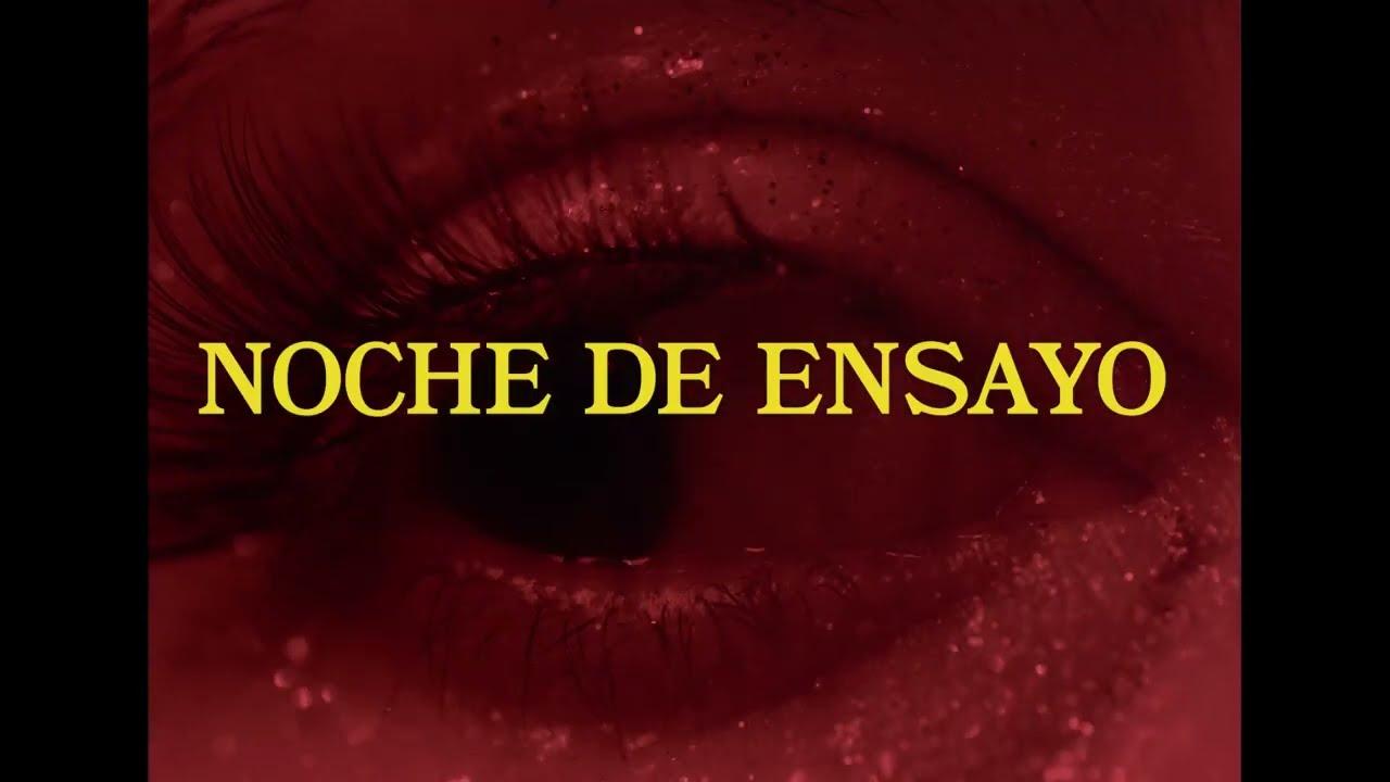 Noche De Ensayo Trailer