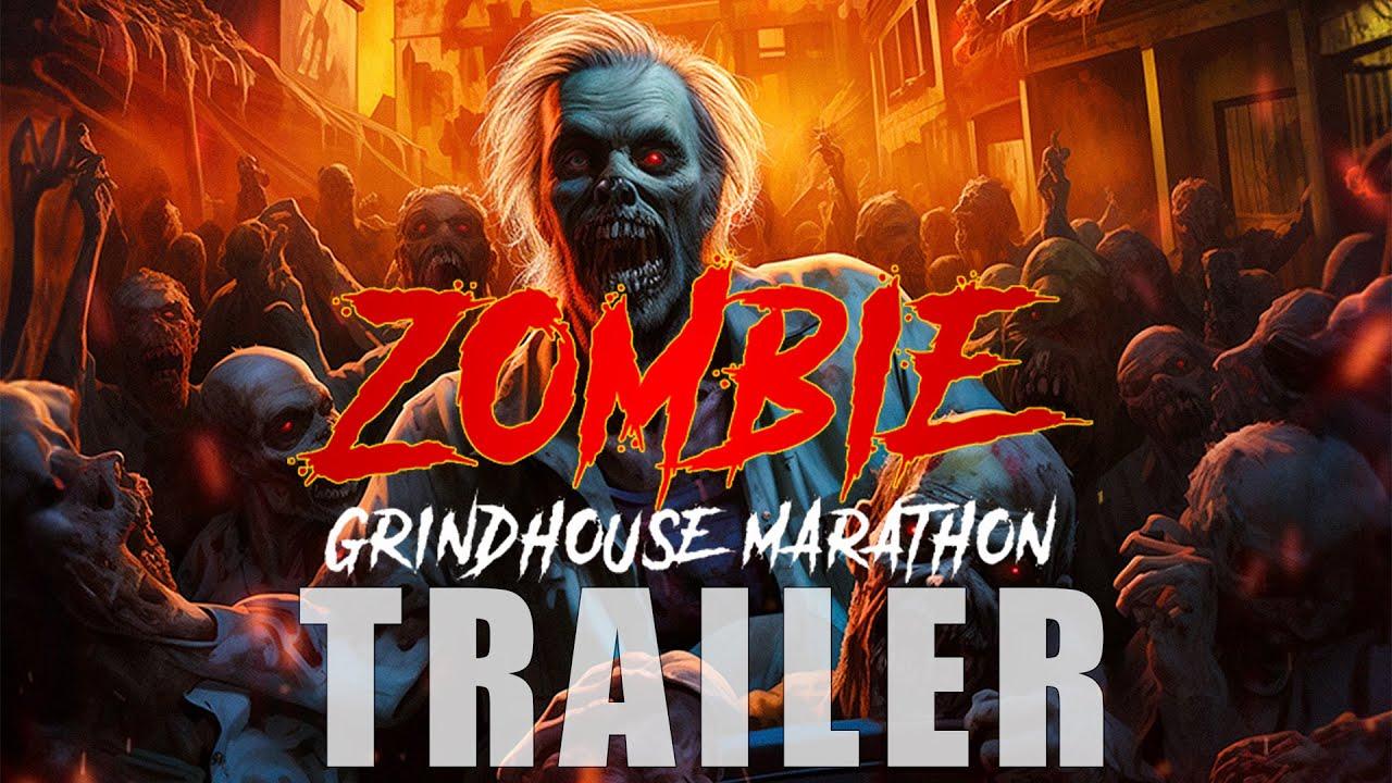 Zombie Grindhouse Marathon Trailer