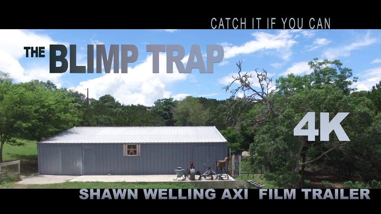 The Blimp Trap Trailer