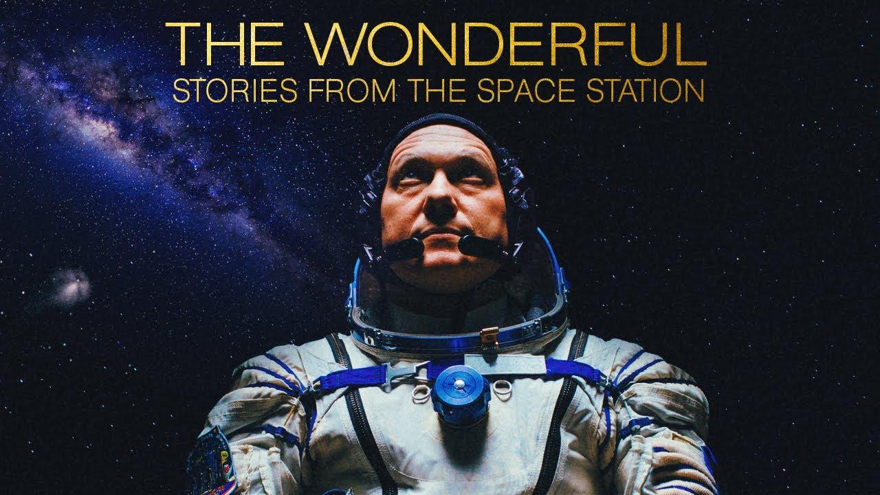 The Wonderful: Stories from the Space Station Trailer