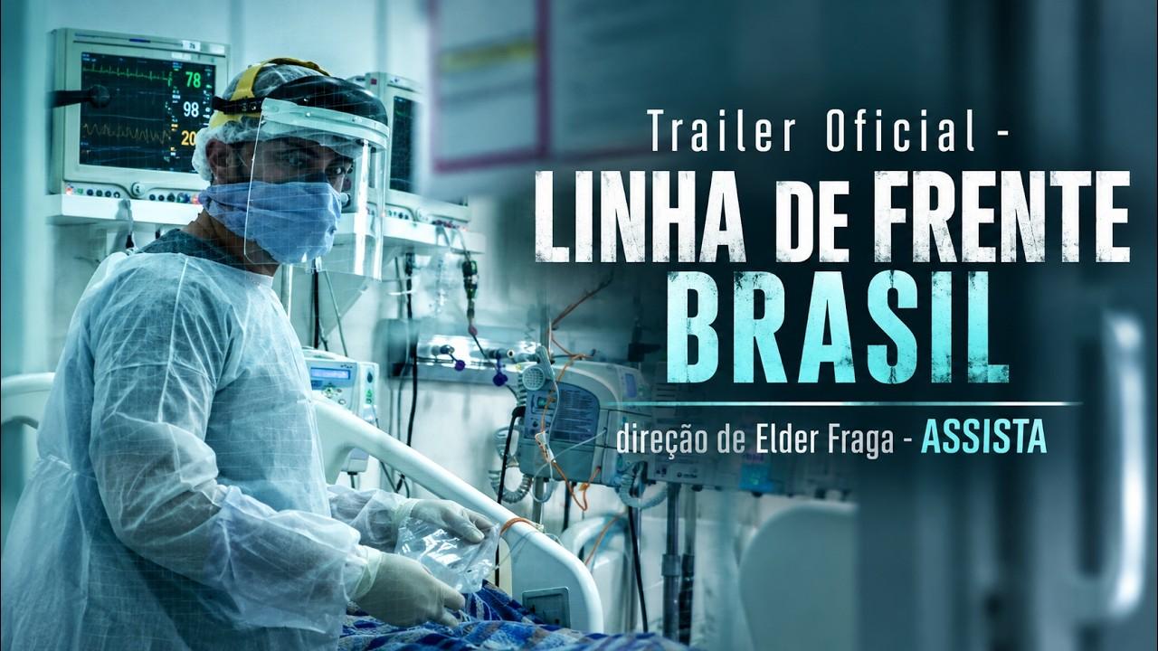 Linha de Frente Brasil Trailer