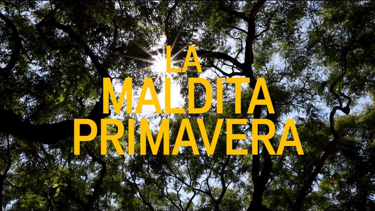 La maldita primavera Trailer