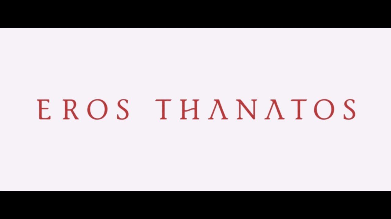 Eros Thanatos Trailer
