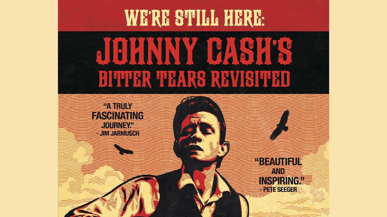 We're Still Here: Johnny Cash's Bitter Tears Revisited Trailer