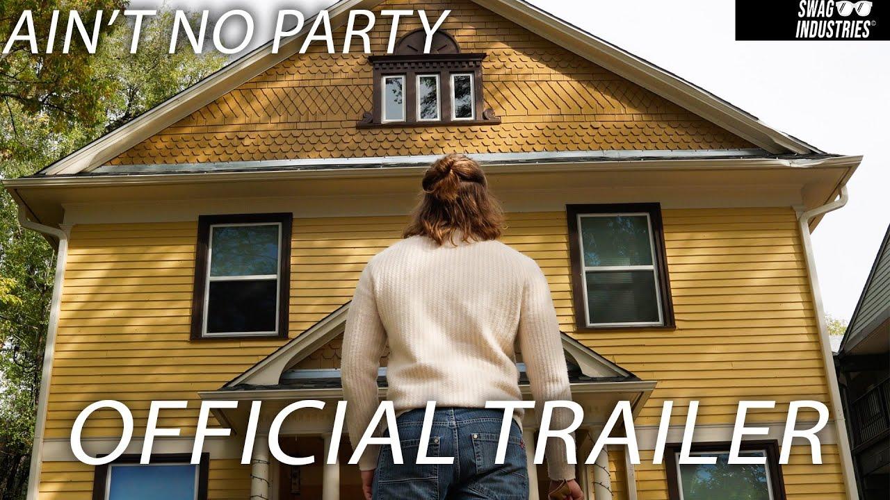 Ain't No Party Trailer