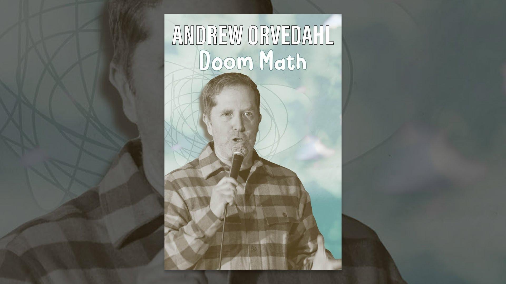 Andrew Orvedahl: Doom Math Trailer